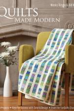 Quilts Made Modern af Weeks Ringle