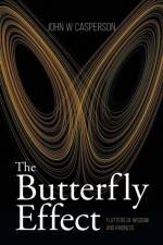 The Butterfly Effect af John W Casperson