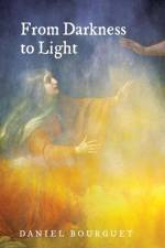 From Darkness to Light af Daniel Bourguet