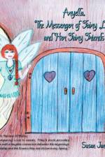 Aryella, the Messenger of Fairy Love and Her Fairy Friends af Susan Jane Tilley