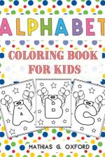 Alphabet Coloring Book for Kids af Oxford G Mathias