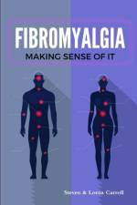 Fibromyalgia - Making Sense of it af Steven Carroll