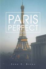 Paris Perfect af June E Rives