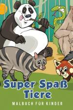 Super Spass Tiere Malbuch fur Kinder af Young Scholar