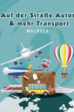 Auf der Strasse Autos & mehr Transport Malbuch af Young Scholar