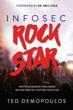 Infosec Rock Star af Ted Demopoulos