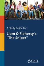 Study Guide for Liam O'Flaherty's The Sniper af Cengage Learning Gale