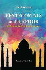 Pentecostals and the Poor af Ivan M Satyavrata