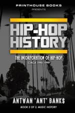 HIP-HOP History (Book 2 of 3) af Antwan 'Ant' Bank$