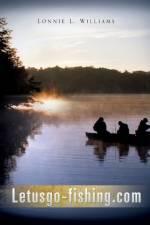 Letusgo-Fishing.com af Lonnie L Williams