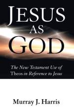 Jesus as God af Professor Murray J Harris