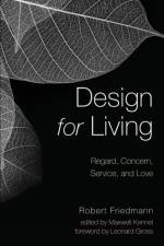 Design for Living af Robert Friedmann