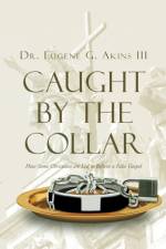 Caught by the Collar af Dr Eugene Akins