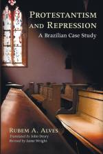 Protestantism and Repression af Rubem a Alves