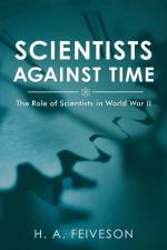 Scientists Against Time af H a Feiveson