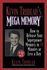 Kevin Trudeau's Mega Memory af Trudeau