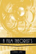 Film Theorist's Companion af Linus Lau
