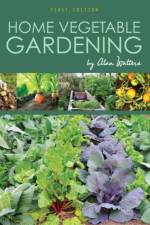 Home Vegetable Gardening af Alan Walters