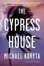 The Cypress House af Michael Koryta