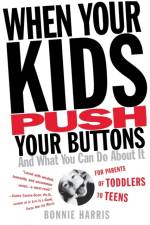When Your Kids Push Your Buttons af Bonnie Harris