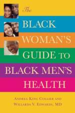The Black Woman's Guide To Black Men's Health af Andrea King Collier