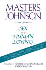 Masters and Johnson on Sex and Human Loving af William Masters