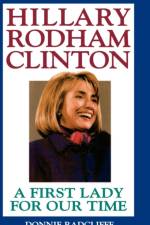 Hillary Rodham Clinton: A First Lady for Our Time af Donnie Radcliffe