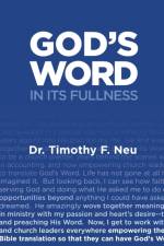 God's Word in its Fullness af Dr Timothy F Neu