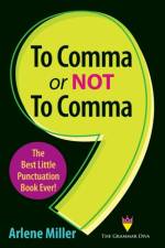 To Comma or Not to Comma af Arlene Miller