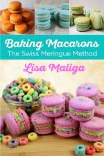Baking Macarons af Lisa Maliga