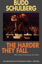 The Harder They Fall: a Novel af Budd Schulberg