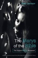 Marys of the Bible af Boaz Johnson