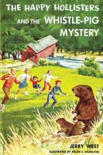 Happy Hollisters and the Whistle-Pig Mystery af Jerry West