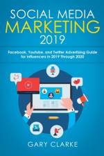 Social Media Marketing 2019 af Gary Clarke