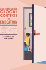 Understanding Glocal Contexts in Education: What Every Novice Teacher Needs to Know af Jaime Grinberg