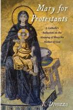 Mary for Protestants af R Divozzo