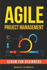 Agile Project Management af Markus Heimrath