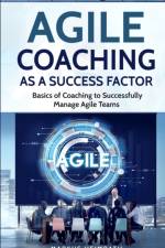 Agile Coaching as a Success Factor