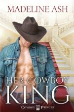 Her Cowboy King af Madeline Ash