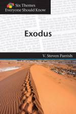 Six Themes in Exodus Everyone Should Know af V. Steven Parrish