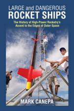 Large and Dangerous Rocket Ships af Mark Canepa