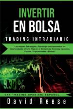 Invertir en Bolsa - Trading Intradiario af David Reese