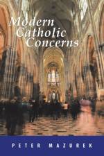 Modern Catholic Concerns af Peter Mazurek