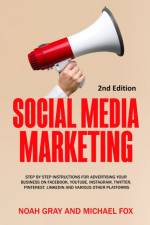 Social Media Marketing af Noah Gray