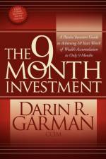 The 9 Month Investment af Darin R. Garman