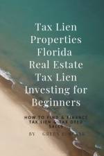 Tax Lien Properties Florida Real Estate Tax Lien Investing for Beginners af Green E Blank