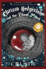 Clarissa Hedgestone and the Blood Moon af C Jill Hefte
