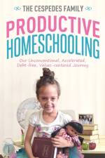 Productive Homeschooling af Jan Cespedes