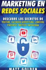 Marketing en redes sociales af Matt Golden