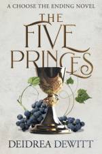 The Five Princes af Deidrea DeWitt